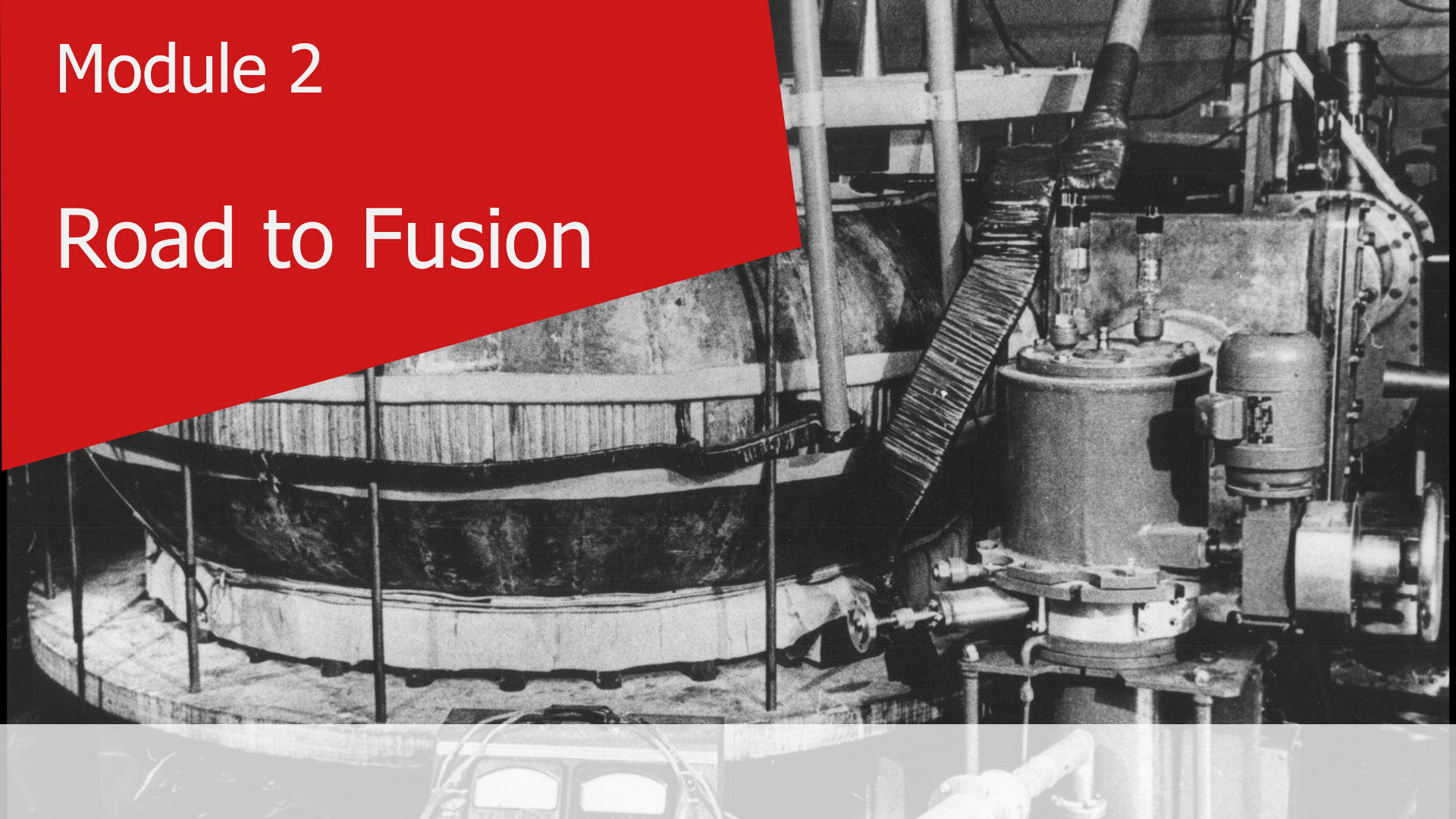 Module 2: Road to fusion
